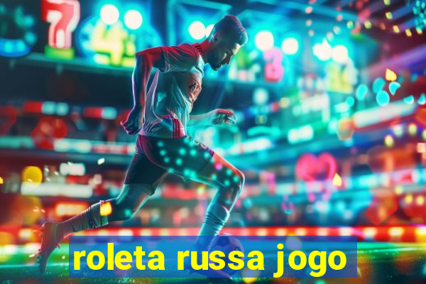 roleta russa jogo